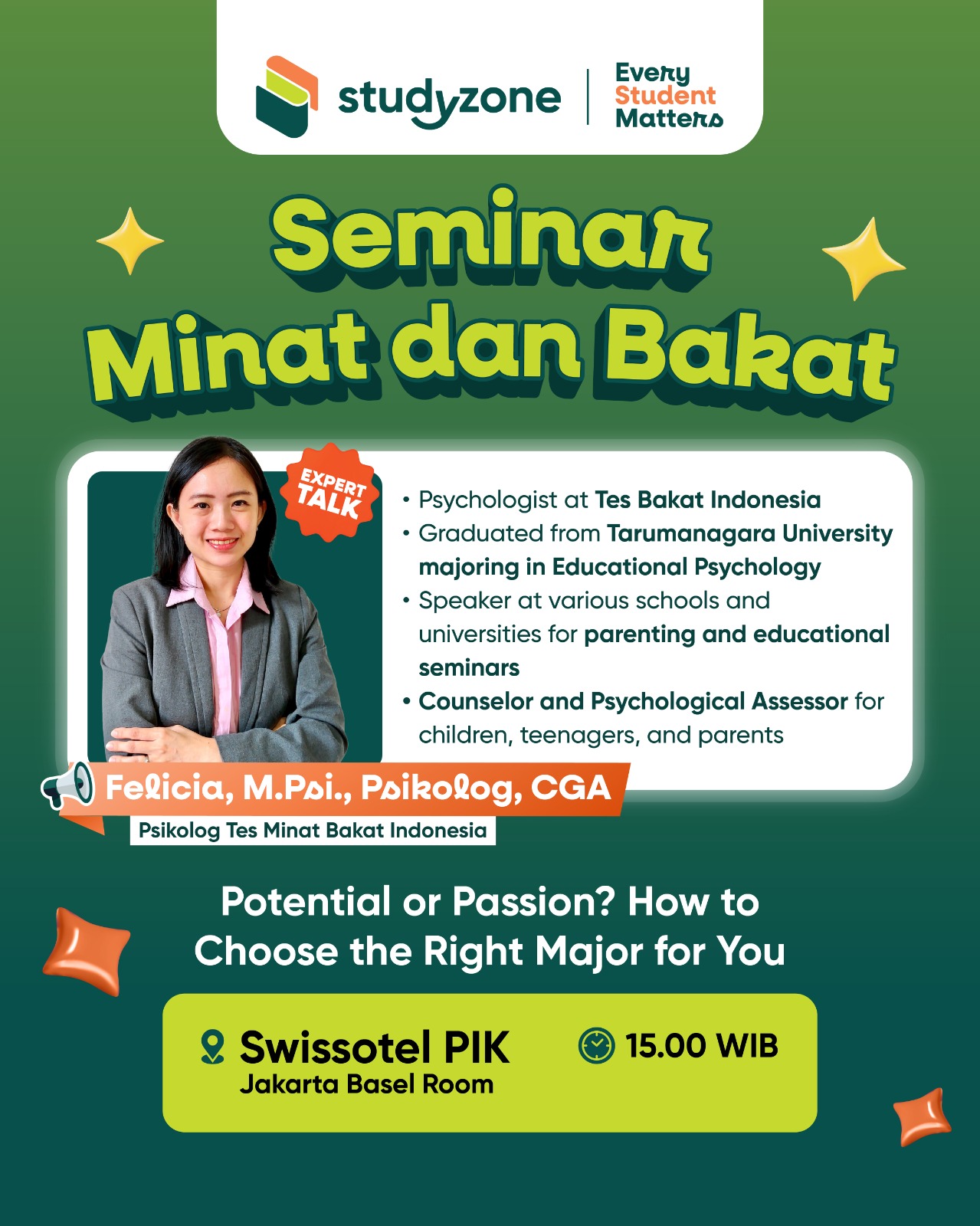 Seminar Minat dan Bakat bersama Felicia, M.Psi., Psikolog, CGA, pukul 15.00 WIB di Swissotel PIK Jakarta, Basel Room